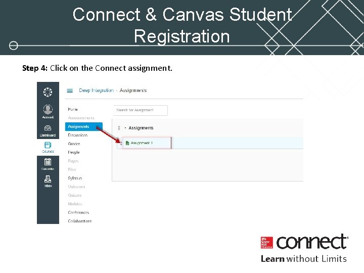 Connect & Canvas Student Registration Step 4: Click on the Connect assignment. 