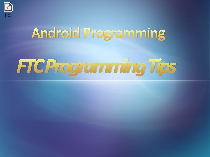 Android Programming FTC Programming Tips 