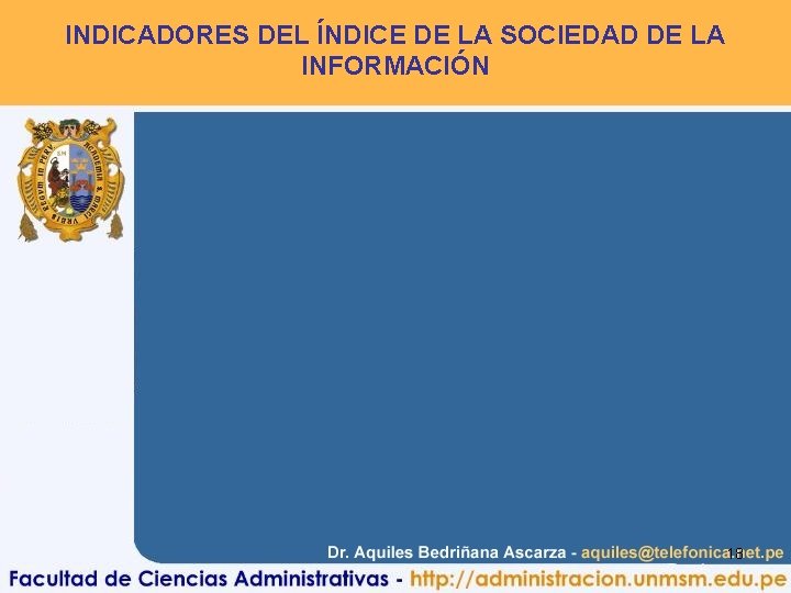INDICADORES DEL ÍNDICE DE LA SOCIEDAD DE LA INFORMACIÓN 18 
