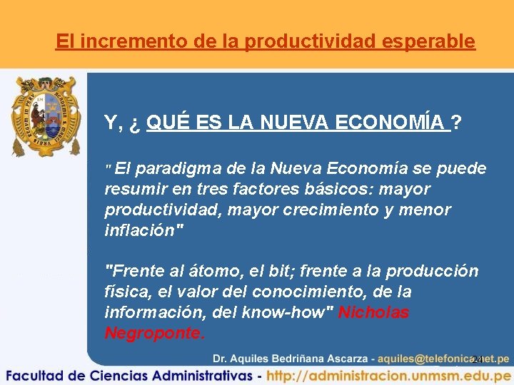 El incremento de la productividad esperable Y, ¿ QUÉ ES LA NUEVA ECONOMÍA ?