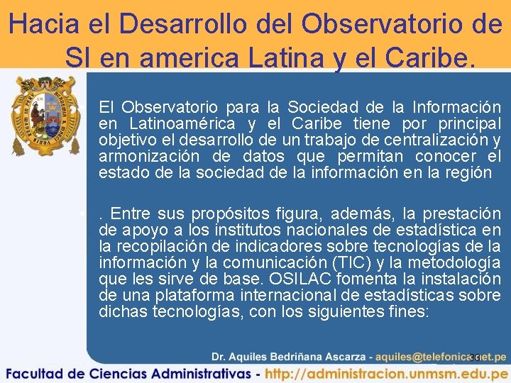 Hacia el Desarrollo del Observatorio de l SI en america Latina y el Caribe.