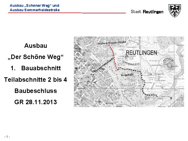 Ausbau „Schöner Weg“ und Ausbau Sommerhaldestraße Stadt Reutlingen traße Richard-Wagner-S Ausbau „Der Schöne Weg“