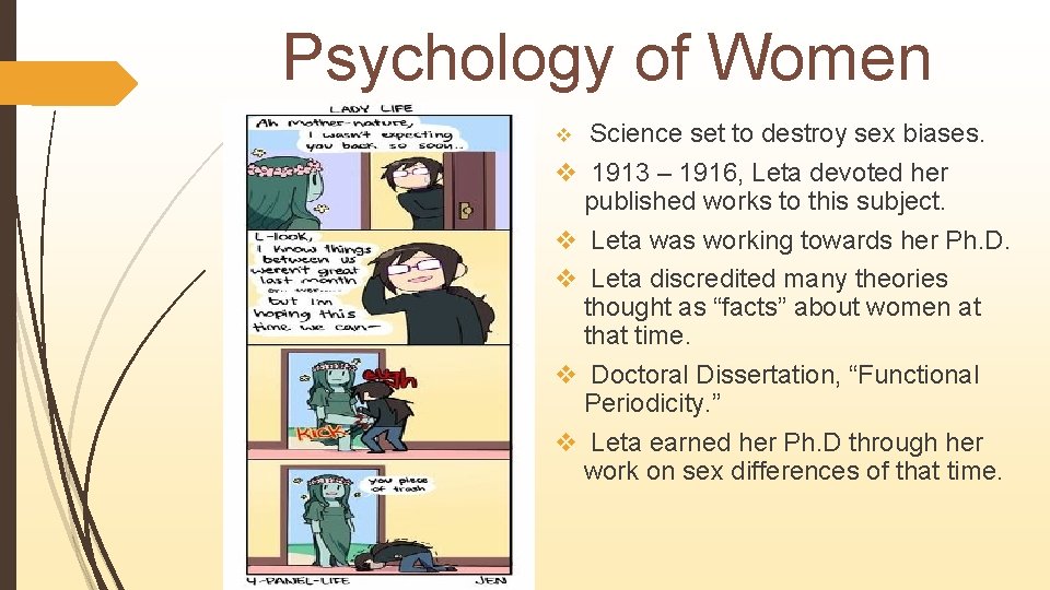 Psychology of Women Science set to destroy sex biases. v 1913 – 1916, Leta