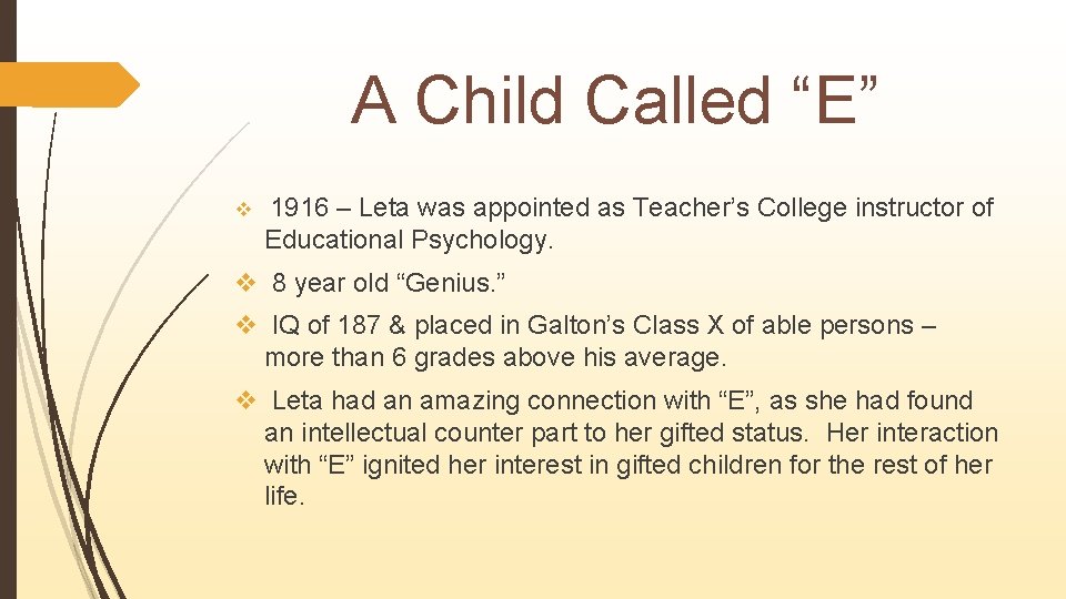 A Child Called “E” v 1916 – Leta was appointed as Teacher’s College instructor