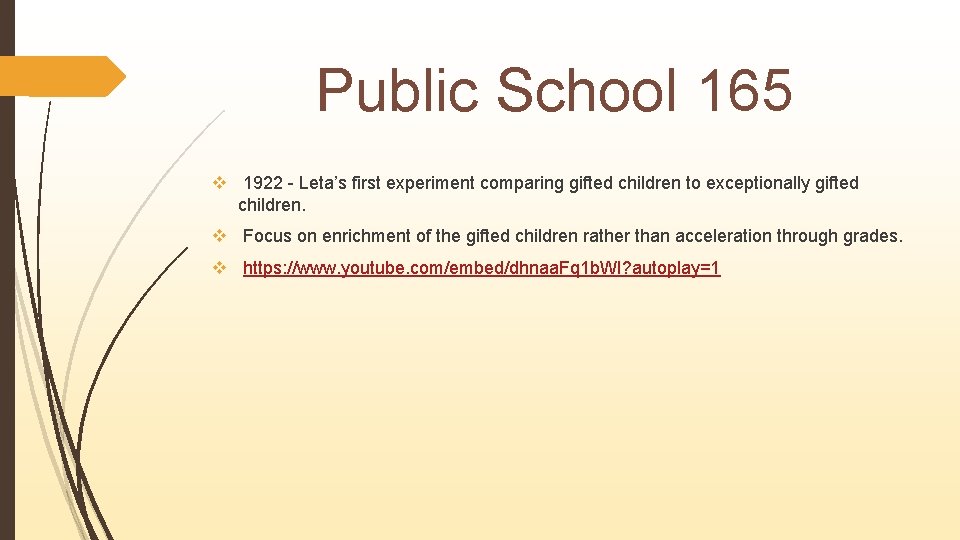Public School 165 v 1922 - Leta’s first experiment comparing gifted children to exceptionally