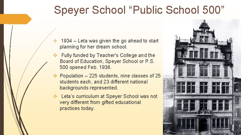 Speyer School “Public School 500” v 1934 – Leta was given the go ahead