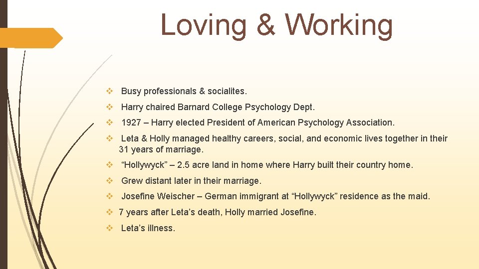 Loving & Working v Busy professionals & socialites. v Harry chaired Barnard College Psychology