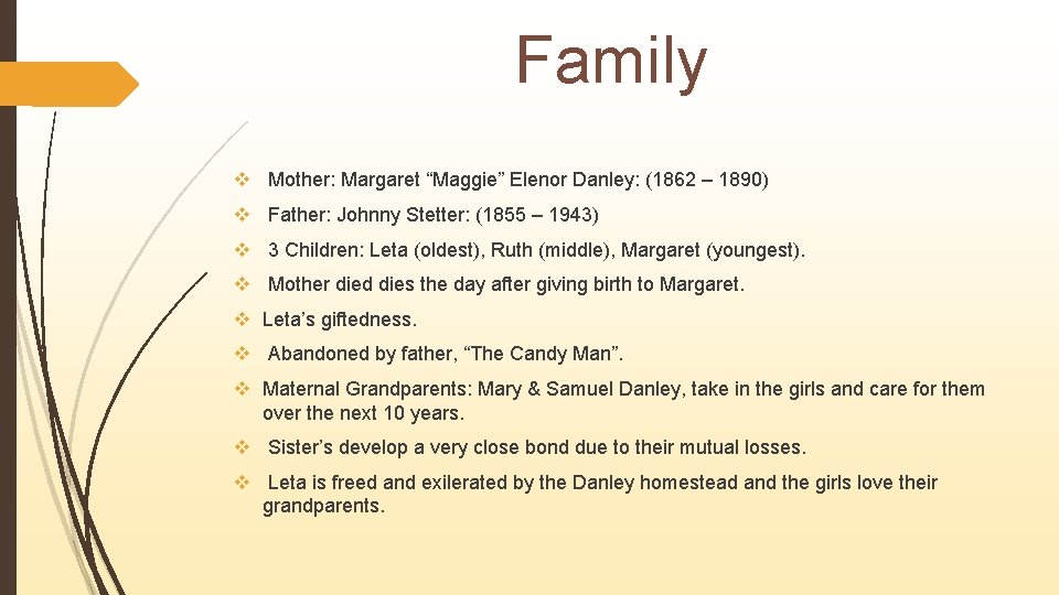 Family v Mother: Margaret “Maggie” Elenor Danley: (1862 – 1890) v Father: Johnny Stetter: