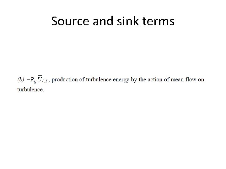 Source and sink terms 