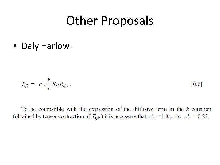Other Proposals • Daly Harlow: 