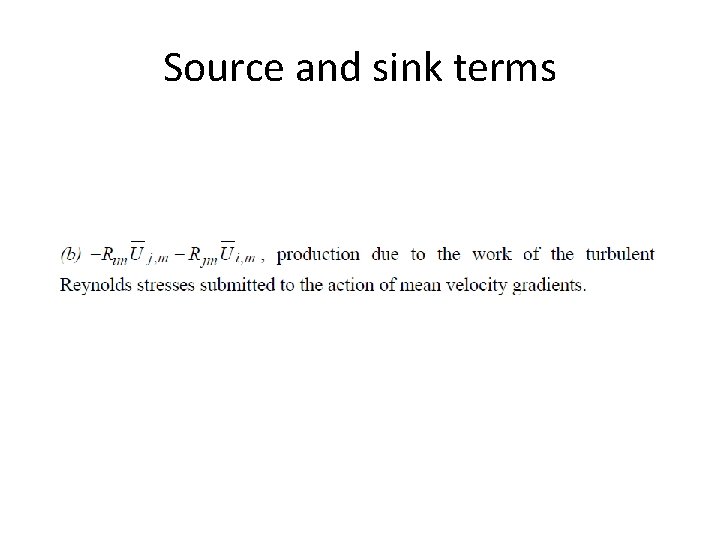 Source and sink terms 