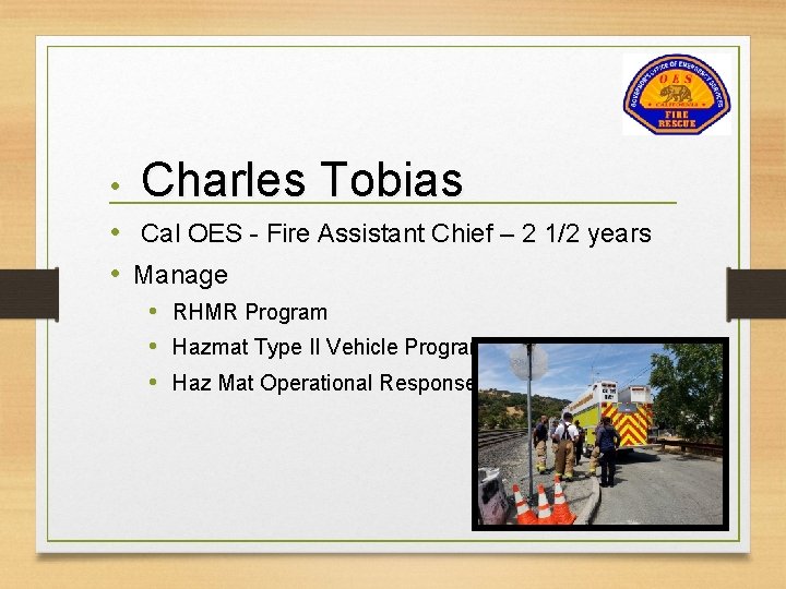  • Charles Tobias • Cal OES - Fire Assistant Chief – 2 1/2