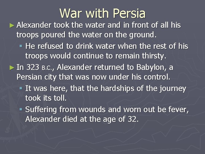 ► Alexander War with Persia took the water and in front of all his ► Alexander War with Persia took the water and in front of all his
