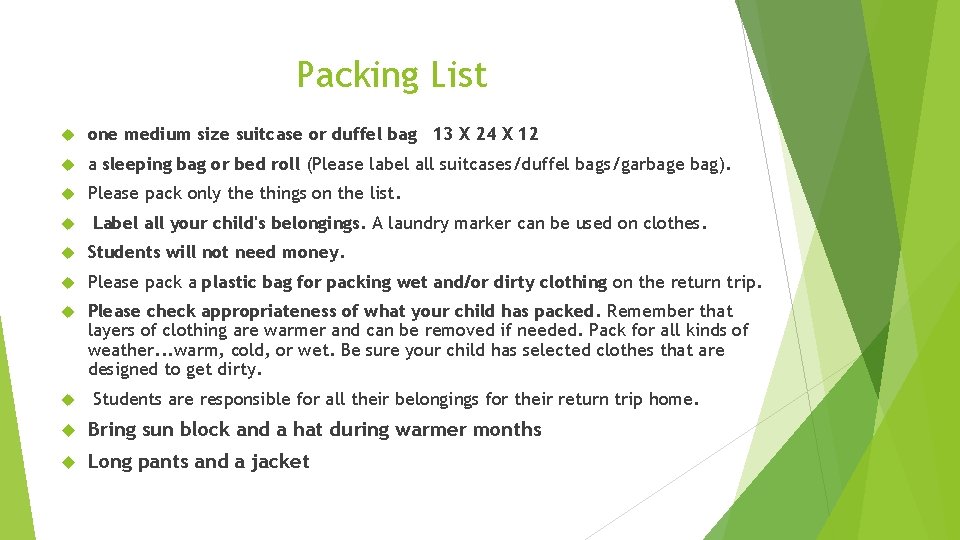 Packing List one medium size suitcase or duffel bag 13 X 24 X 12