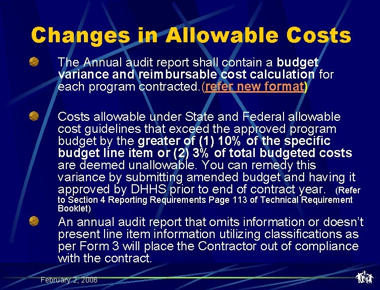 Changes in Allowable Costs The Annual audit report shall contain a budget variance and