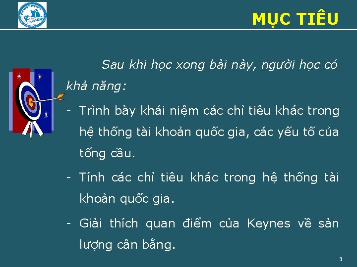 MỤC TIÊU Sau khi học xong bài này, người học có khả năng: -