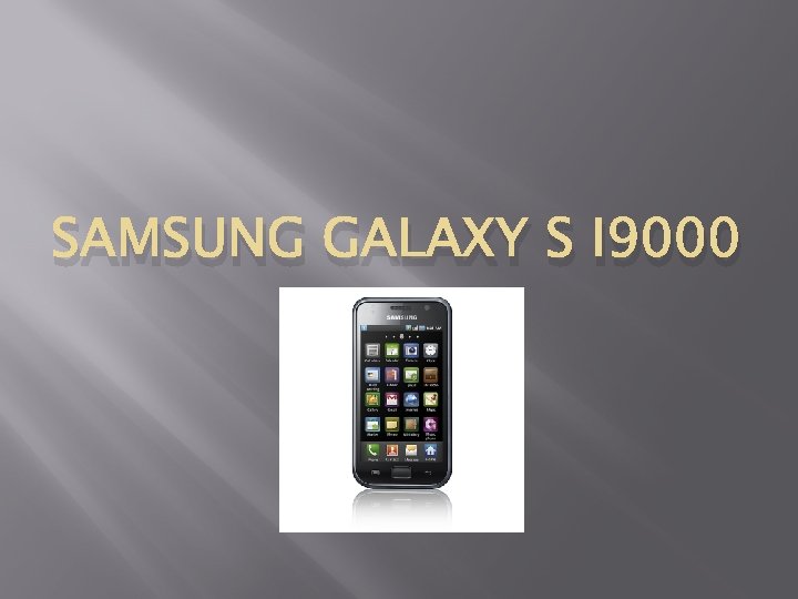 SAMSUNG GALAXY S I 9000 