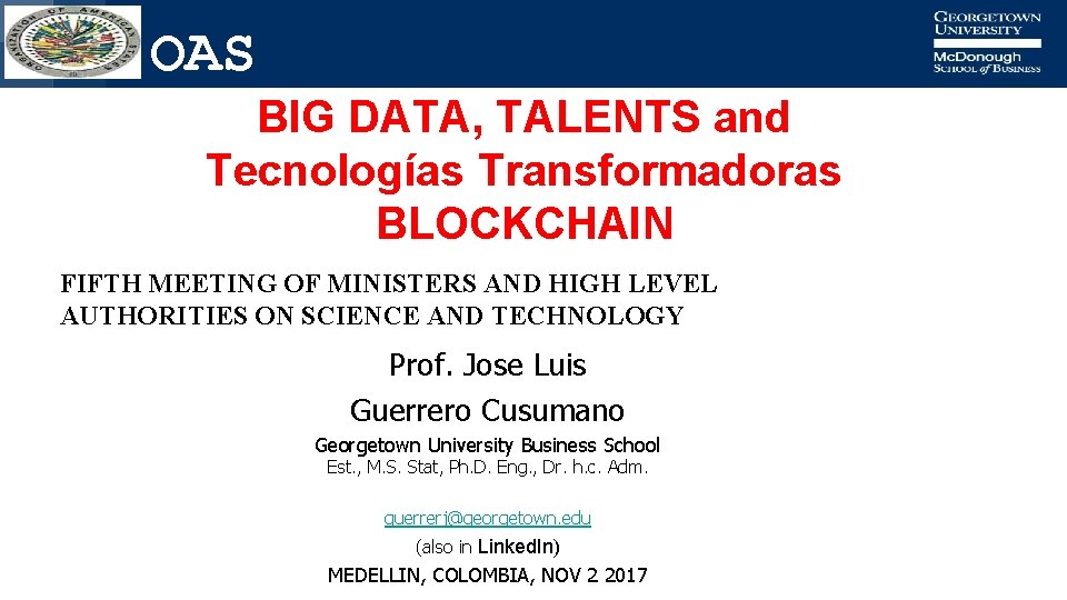 OAS BIG DATA, TALENTS and Tecnologías Transformadoras BLOCKCHAIN FIFTH MEETING OF MINISTERS AND HIGH