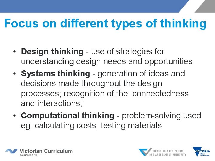 Focus on different types of thinking • Design thinking - use of strategies for Focus on different types of thinking • Design thinking - use of strategies for