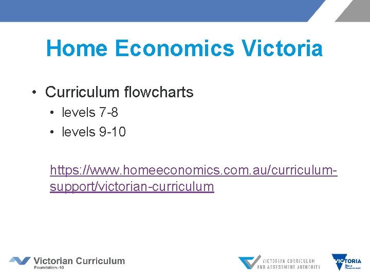 Home Economics Victoria • Curriculum flowcharts • levels 7 -8 • levels 9 -10 Home Economics Victoria • Curriculum flowcharts • levels 7 -8 • levels 9 -10