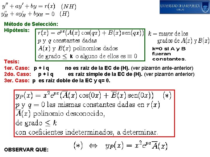 Método de Selección: Hipótesis: Tesis: 1 er. Caso: p + i q no es