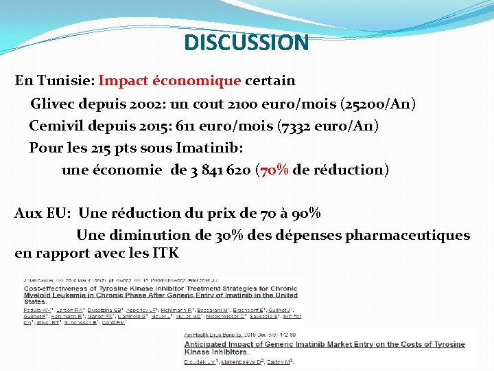 DISCUSSION En Tunisie: Impact économique certain Glivec depuis 2002: un cout 2100 euro/mois (25200/An)