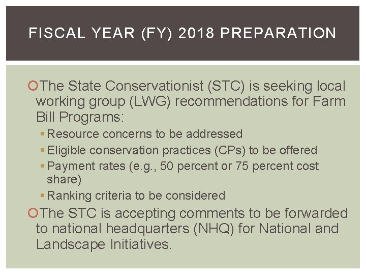 FISCAL YEAR (FY) 2018 PREPARATION The State Conservationist (STC) is seeking local working group