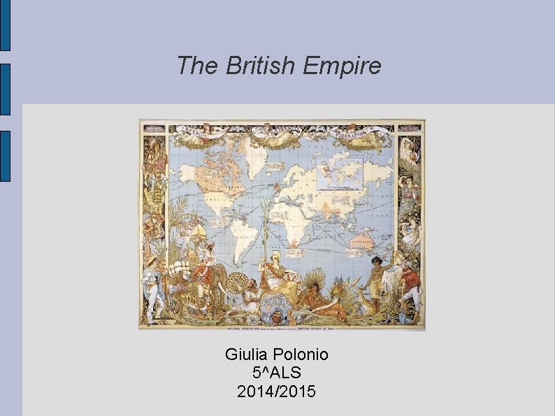 The British Empire Giulia Polonio 5^ALS 2014/2015 