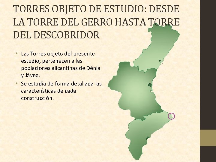 TORRES OBJETO DE ESTUDIO: DESDE LA TORRE DEL GERRO HASTA TORRE DEL DESCOBRIDOR •
