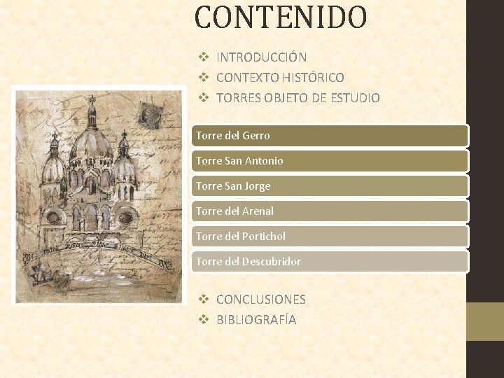 CONTENIDO v INTRODUCCIÓN v CONTEXTO HISTÓRICO v TORRES OBJETO DE ESTUDIO Torre del Gerro