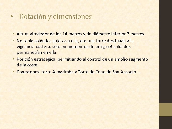  • Dotación y dimensiones • Altura alrededor de los 14 metros y de