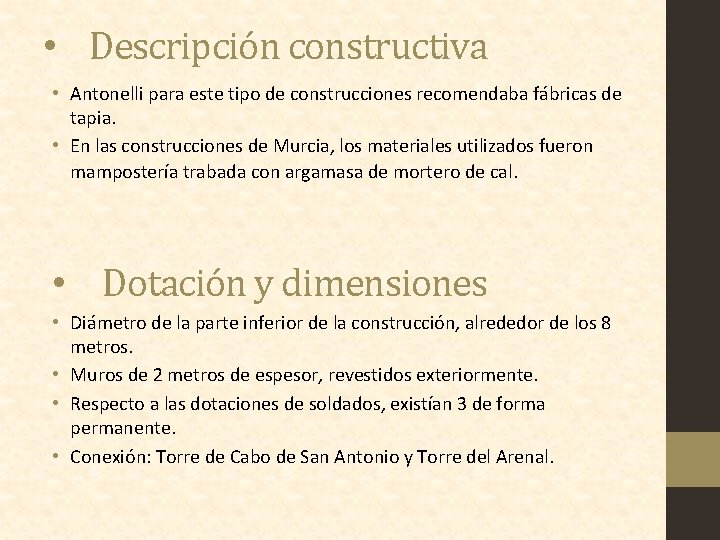  • Descripción constructiva • Antonelli para este tipo de construcciones recomendaba fábricas de