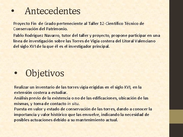  • Antecedentes Proyecto Fin de Grado perteneciente al Taller 12 -Científico Técnico de