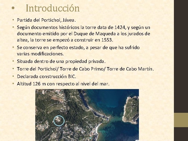  • Introducción • Partida del Portichol, Jávea. • Según documentos históricos la torre