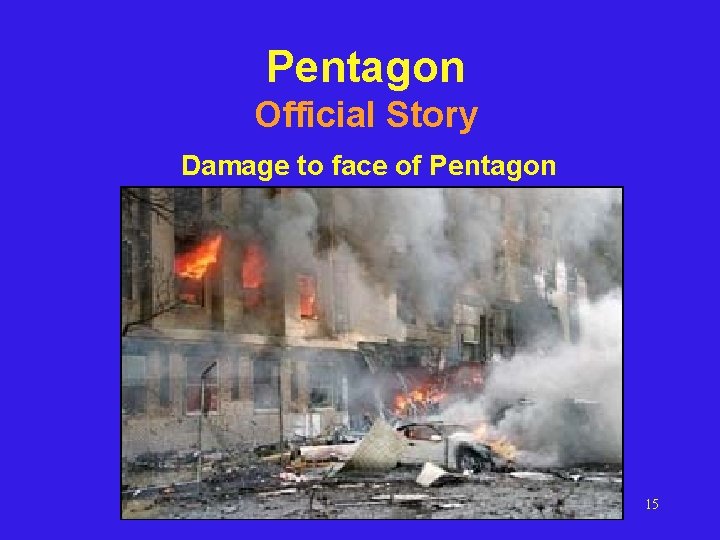 Pentagon Official Story Damage to face of Pentagon 15 