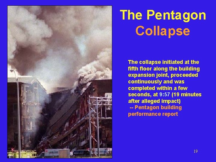 The Pentagon Collapse The collapse initiated at the fifth floor along the building expansion