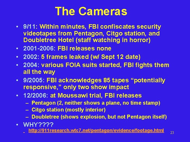 The Cameras • 9/11: Within minutes, FBI confiscates security videotapes from Pentagon, Citgo station, The Cameras • 9/11: Within minutes, FBI confiscates security videotapes from Pentagon, Citgo station,