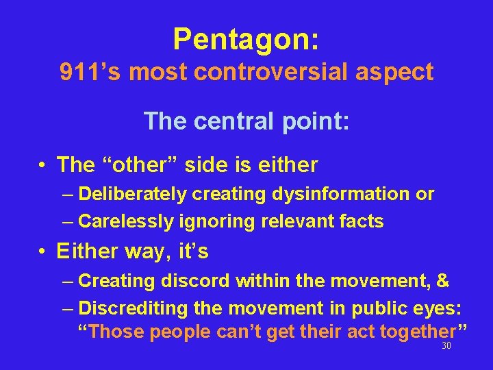 Pentagon: 911’s most controversial aspect The central point: • The “other” side is either Pentagon: 911’s most controversial aspect The central point: • The “other” side is either