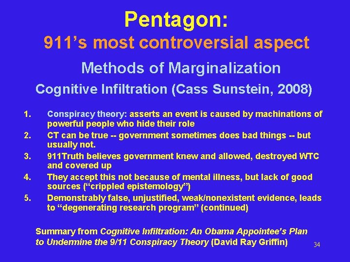 Pentagon: 911’s most controversial aspect Methods of Marginalization Cognitive Infiltration (Cass Sunstein, 2008) 1.
