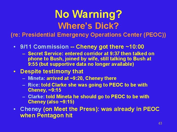 No Warning? Where’s Dick? (re: Presidential Emergency Operations Center (PEOC)) • 9/11 Commission --