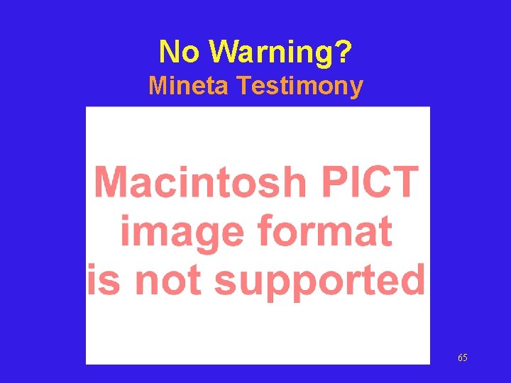 No Warning? Mineta Testimony 65 No Warning? Mineta Testimony 65