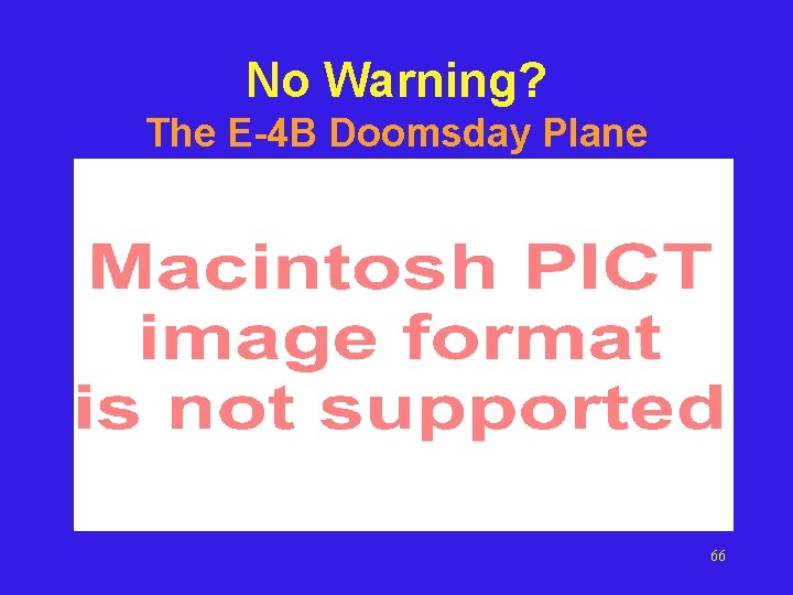 No Warning? The E-4 B Doomsday Plane 66 