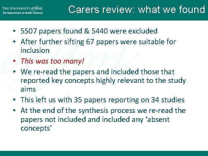 Carers review: what we found • 5507 papers found & 5440 were excluded • Carers review: what we found • 5507 papers found & 5440 were excluded •