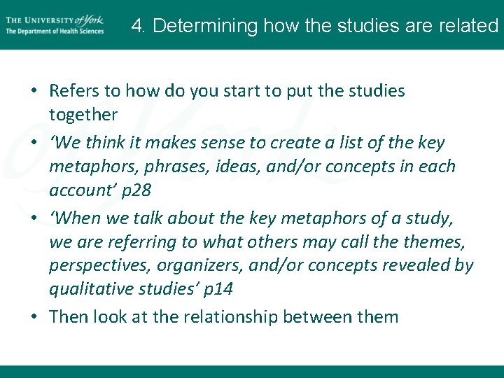4. Determining how the studies are related • Refers to how do you start 4. Determining how the studies are related • Refers to how do you start
