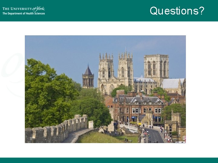 Questions? Questions?
