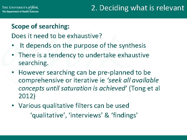 2. Deciding what is relevant Scope of searching: Does it need to be exhaustive? 2. Deciding what is relevant Scope of searching: Does it need to be exhaustive?