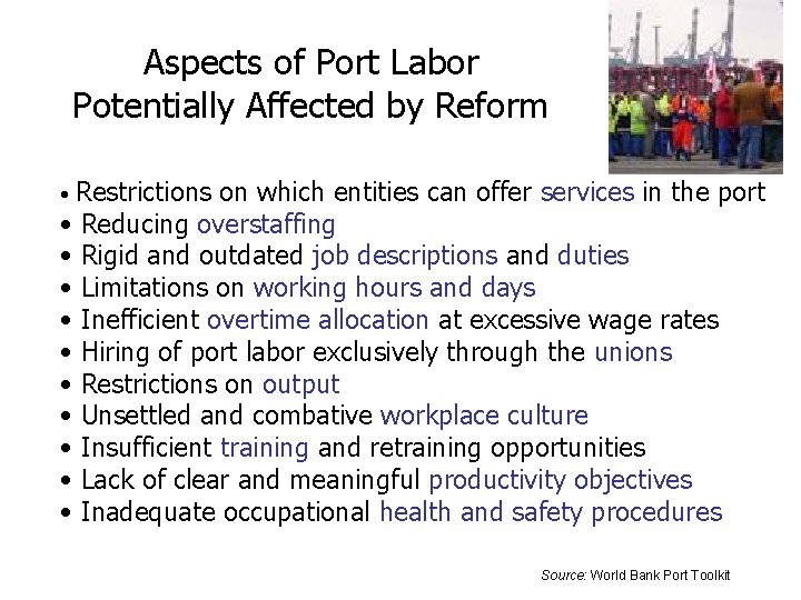 Aspects of Port Labor Potentially Affected by Reform Restrictions on which entities can offer