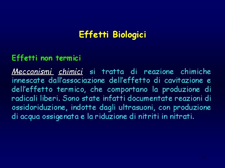 Effetti Biologici Effetti non termici Meccanismi chimici si tratta di reazione chimiche innescate dall’associazione