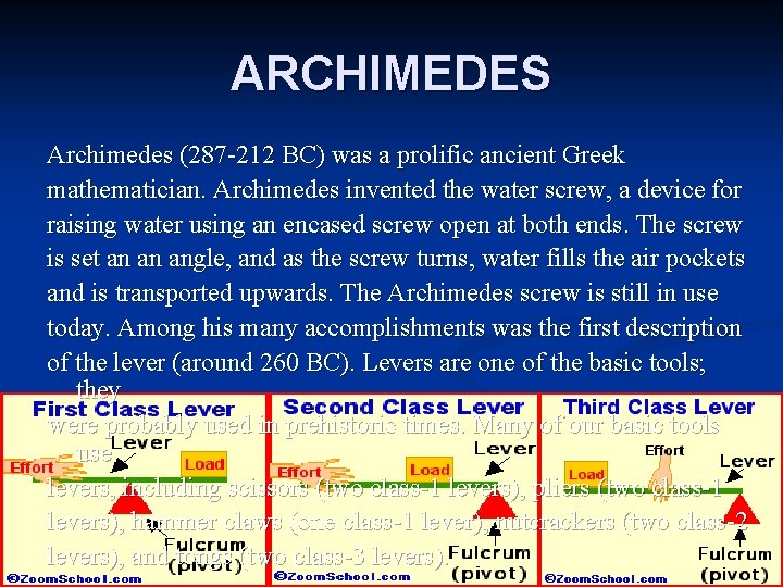 ARCHIMEDES Archimedes (287 -212 BC) was a prolific ancient Greek mathematician. Archimedes invented the