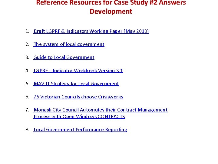 Reference Resources for Case Study #2 Answers Development 1. Draft LGPRF & Indicators Working